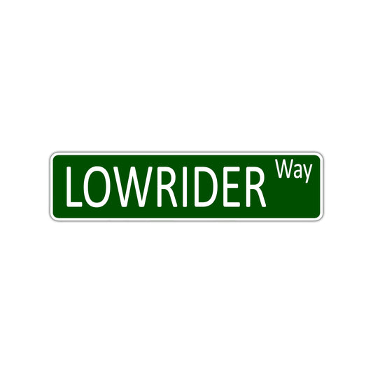 Lowrider Way Aluminum Street Sign