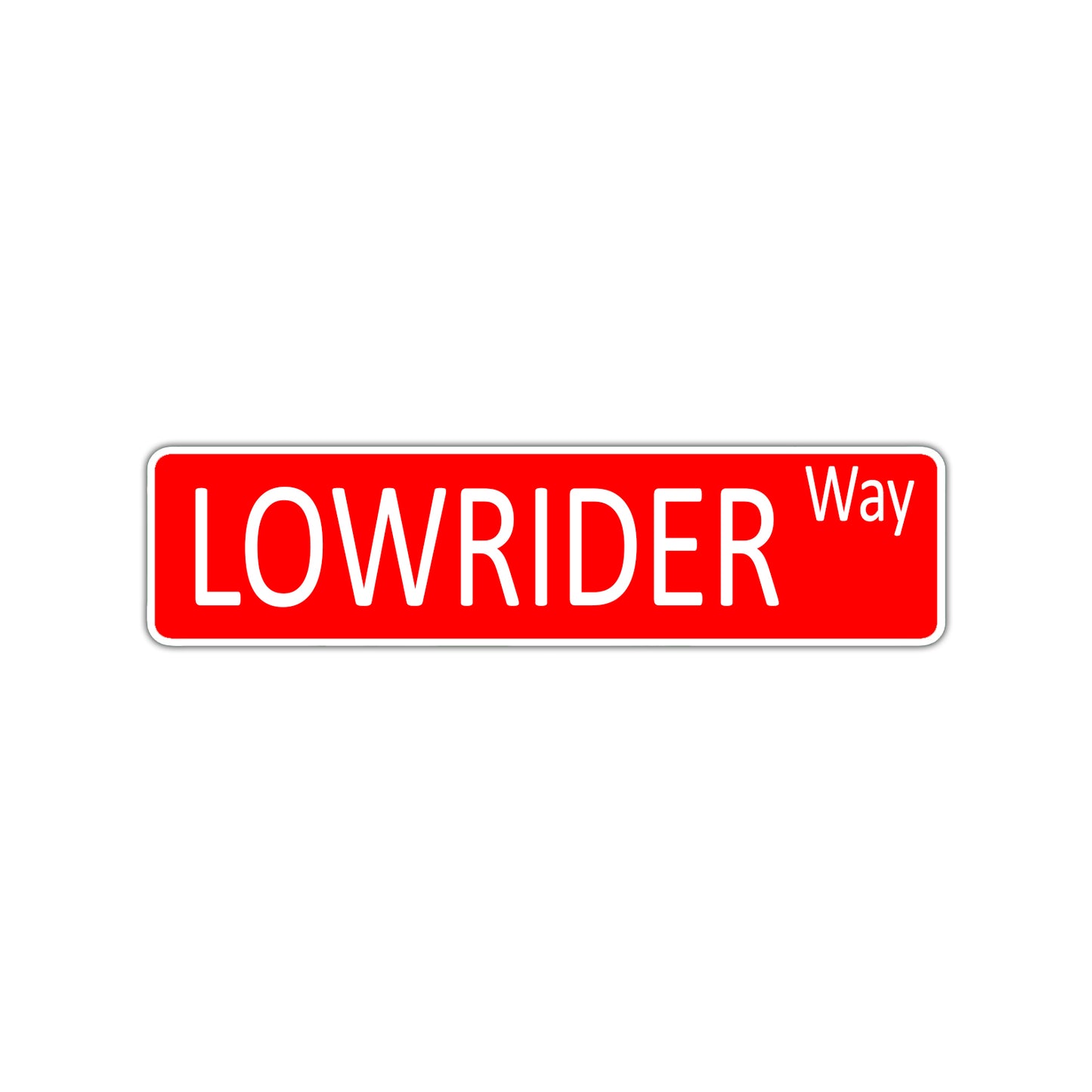 Lowrider Way Aluminum Street Sign
