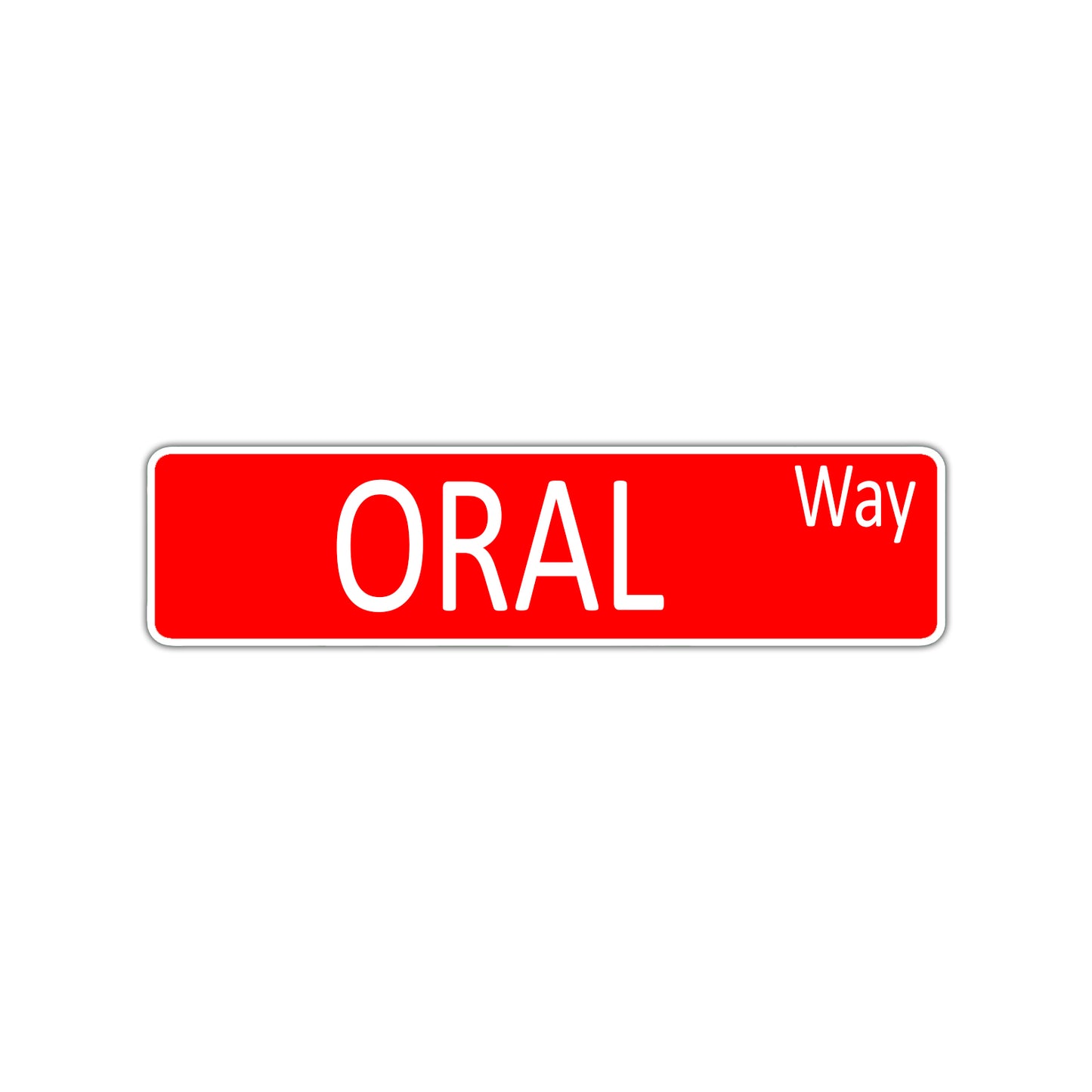 Orale Way Aluminum Street Sign