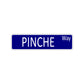 PINCHE Way Aluminum Street Sign