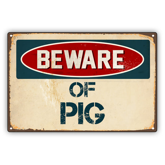 Beware Of Pig Vintage Retro Decor Wall Shop Man Cave Bar Aluminum Metal Novelty Sign Plate