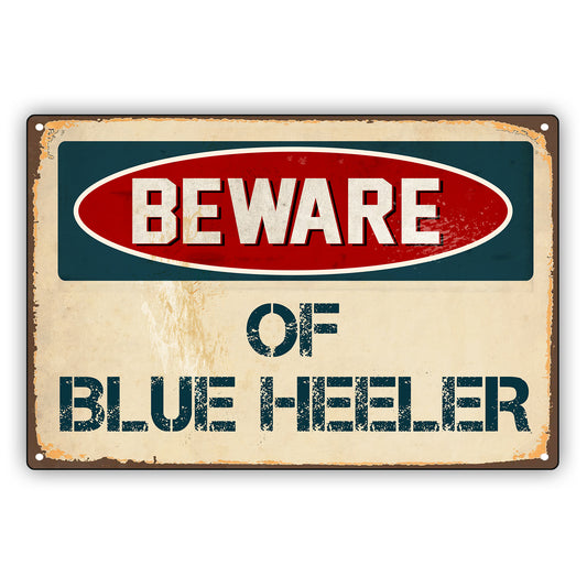 Beware Of Blue Heeler Vintage Retro Decor Wall Shop Man Cave Bar Aluminum Metal Novelty Sign Plate