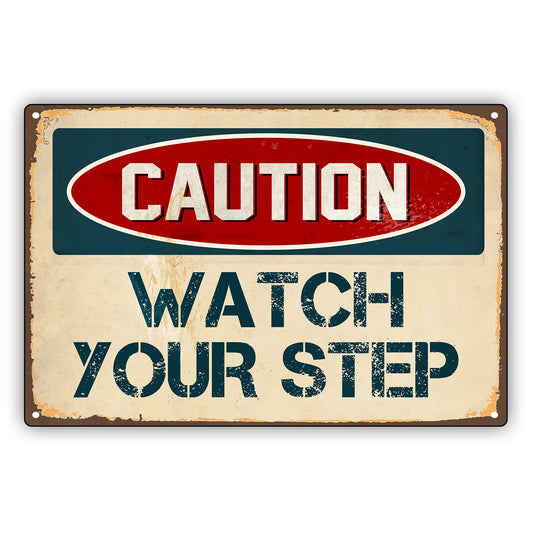 Caution Watch Your Step Notice Alert Vintage Retro Decor Wall Shop Man Cave Bar Aluminum Metal Novelty Sign Plate