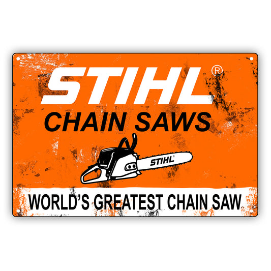 Stihl Chain Saws World's Greatest Chain Saw Vintage Retro Decor Wall Shop Man Cave Bar Aluminum Metal Novelty Sign Plate