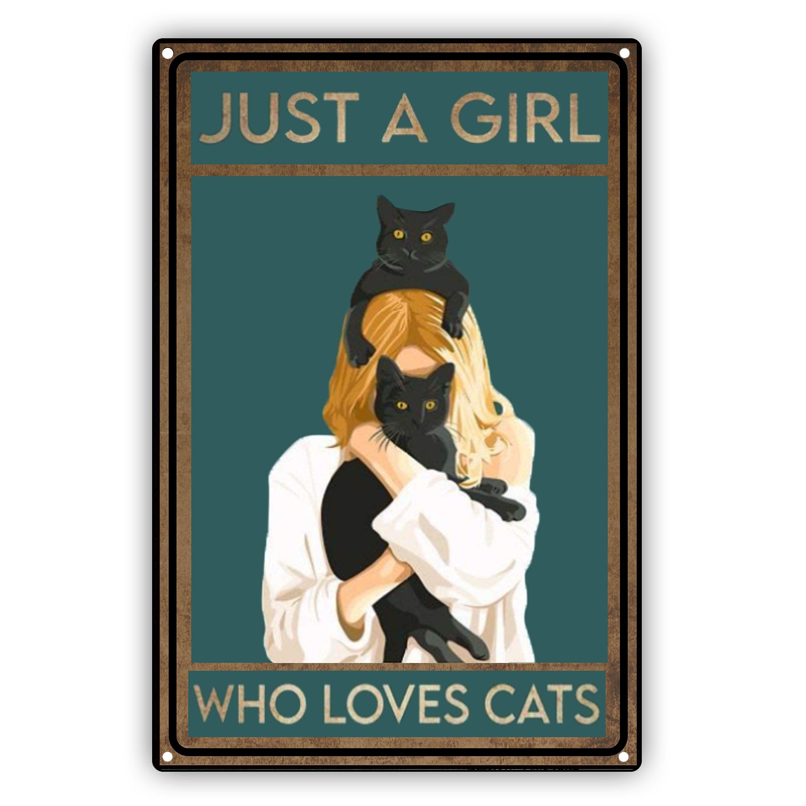 Just A Cat Girl Who Loves Cat Cat Aluminum Vintage Sign