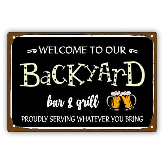 Welcome To Our Backyard Bar And Grill Aluminum Vintage Sign