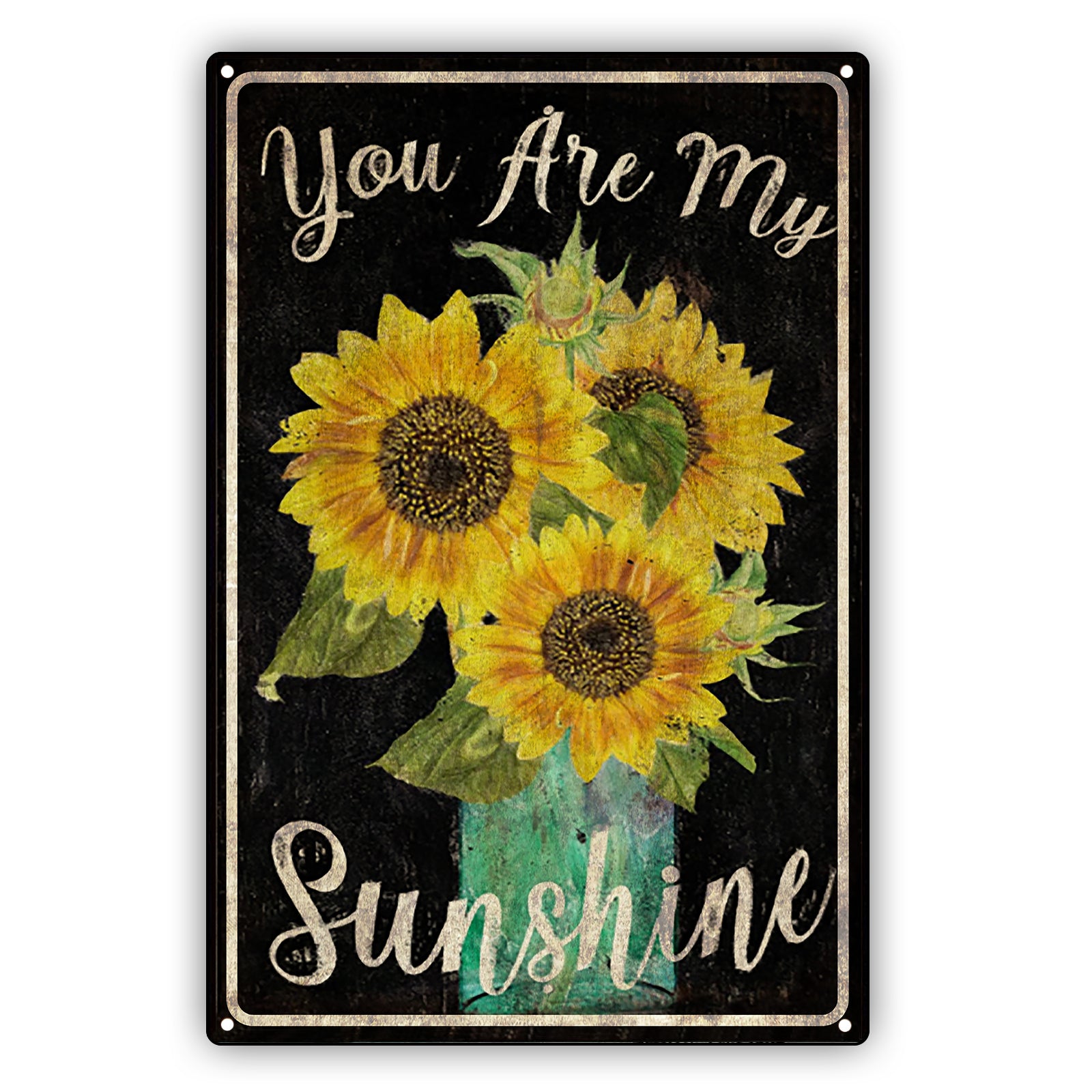 You Are My Sunshine Sign