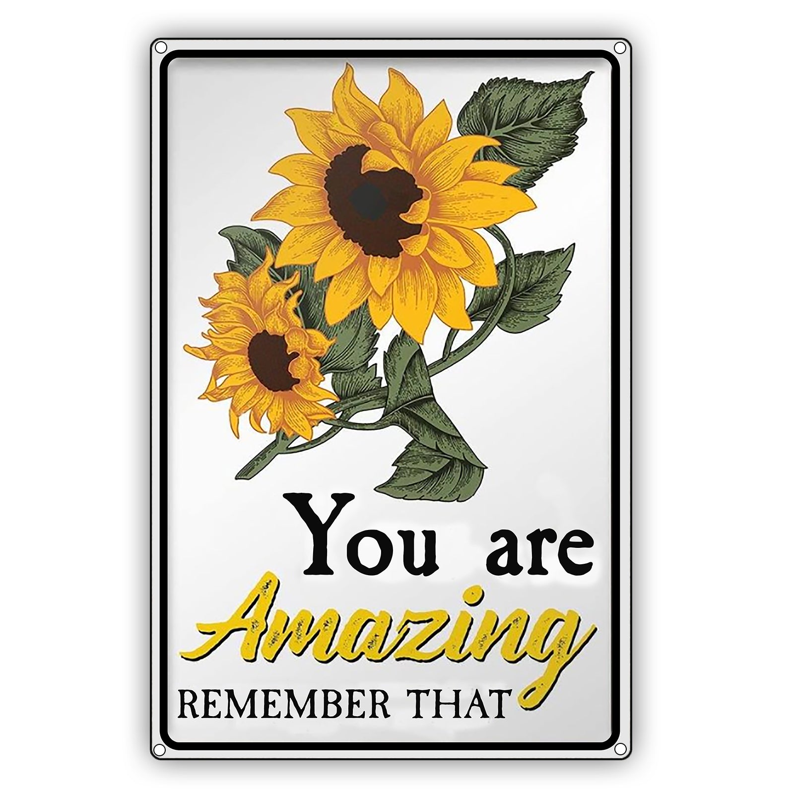 You're Amazing Remember That Sun Flower Vintage Sign