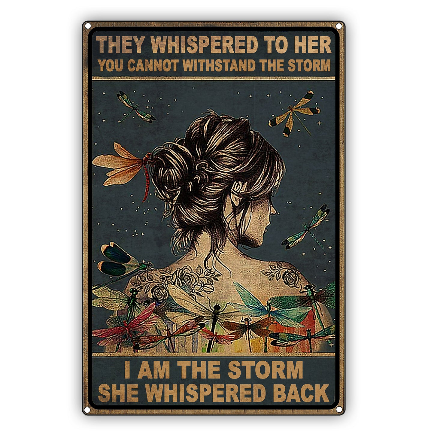 They Whispered To Her You Cannot Withstand The Storm Vintage Sign