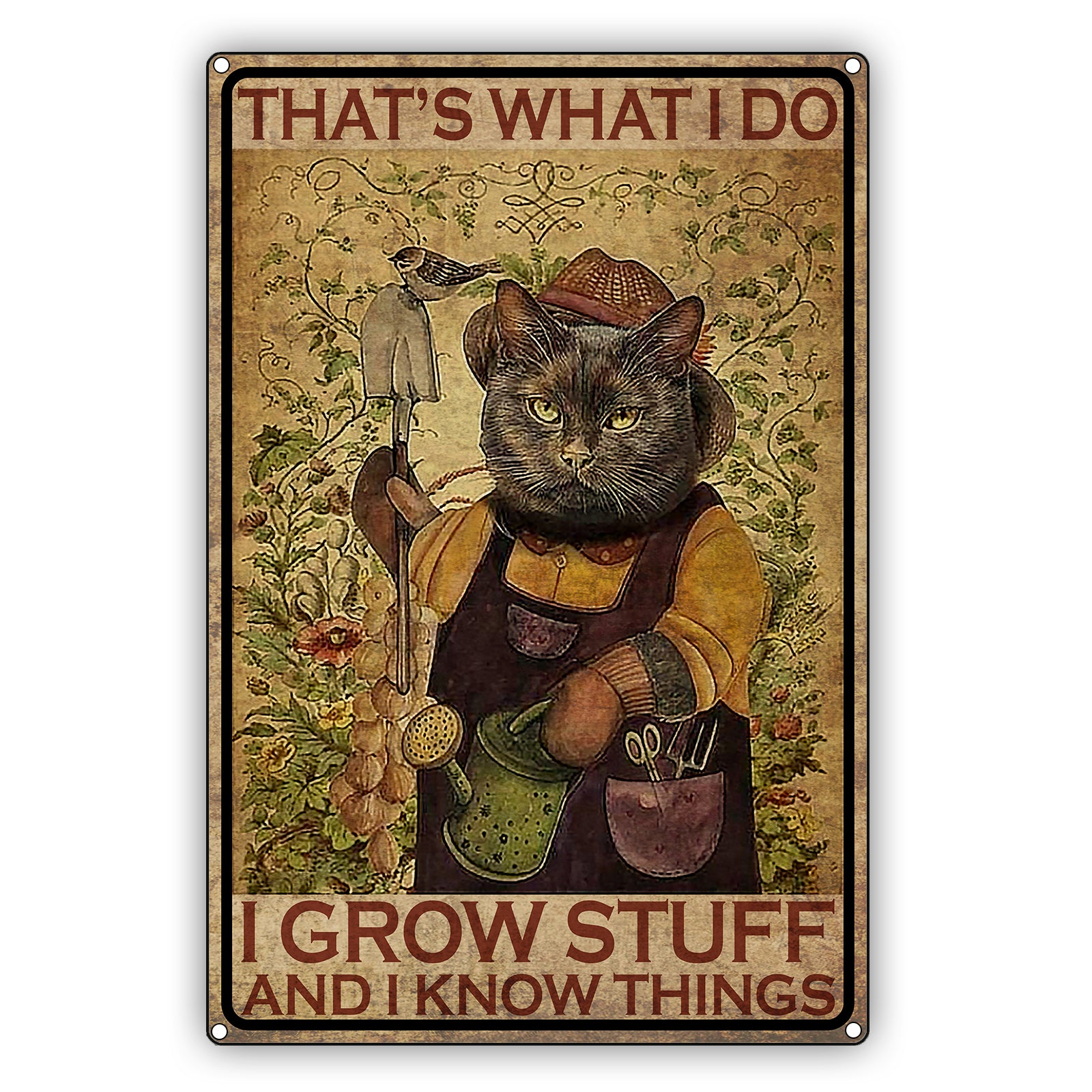 That's What I Do I Grow Stuff And I Know Things Vintage Aluminum Sign
