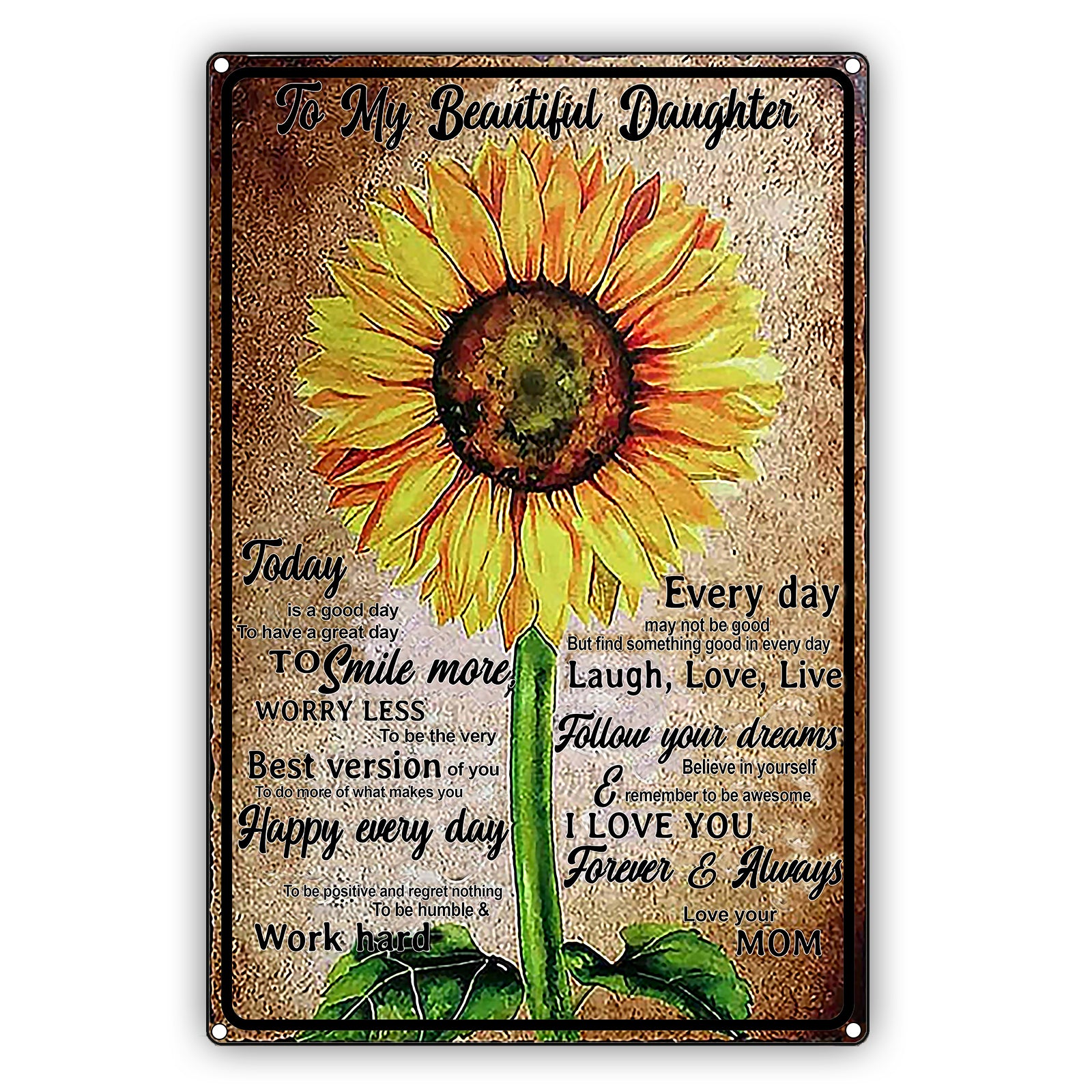 To My Beautiful Daughter Sun Flower Graphic Vintage Sign