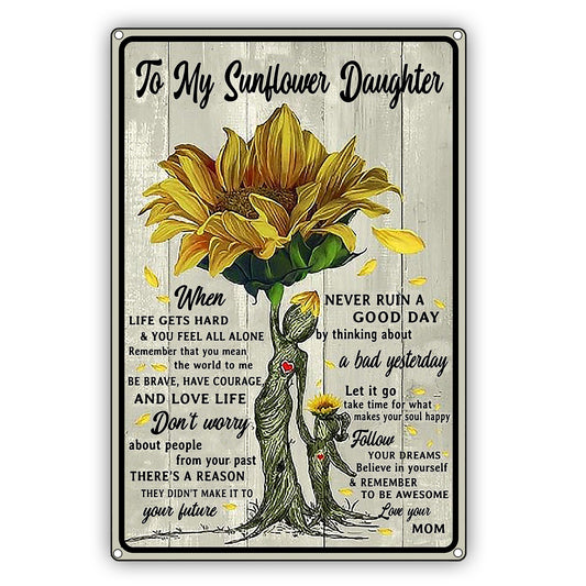 To My Sunflower Daughter Sun Flower Graphic Vintage Sign