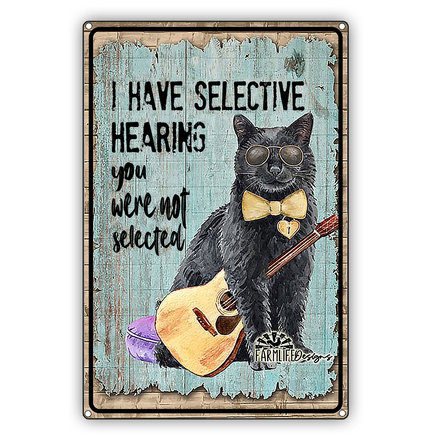 I Have Selective Hearing You Were Not Selected Cat Graphic Vintage Sign