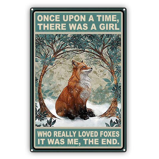 Once Upon A Time, There Was A Girl  Who Really Loved  Foxes That Was Me, The End. Fox Graphic  Vintage Sign