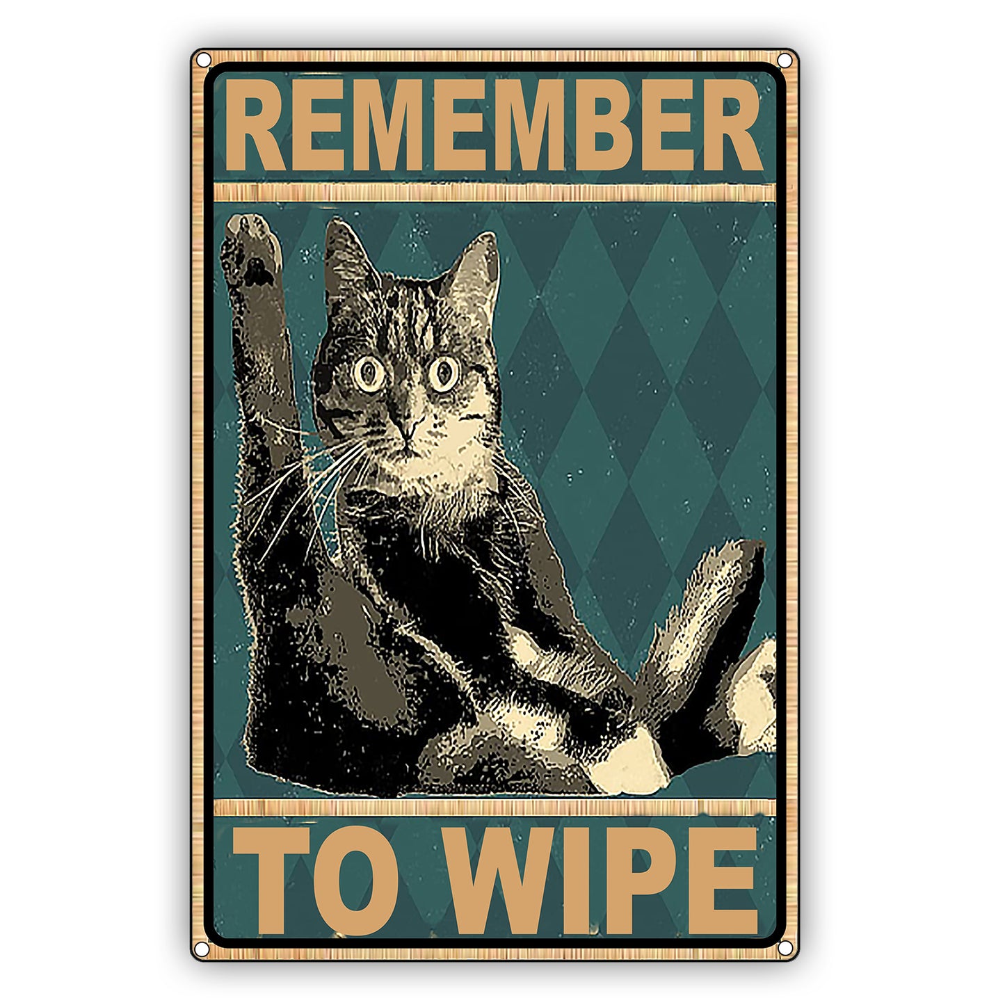 Remember To Wipe Cat Graphic Vintage Sign
