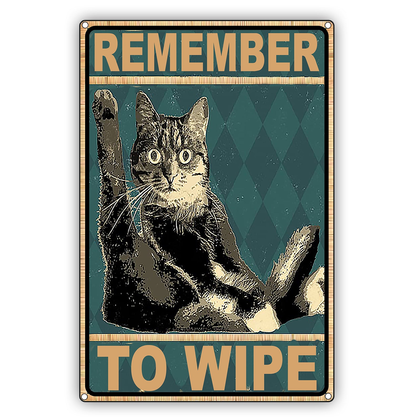 Remember To Wipe Cat Graphic Vintage Sign