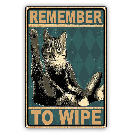 Remember To Wipe Cat Graphic Vintage Sign
