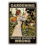Gardening Because Murder is Wrong