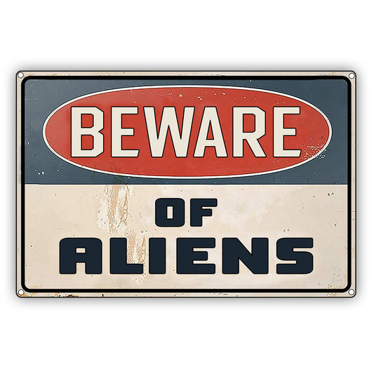 Beware Of Aliens Vintage Decor Sign