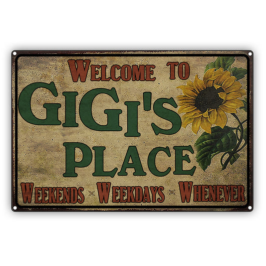 Welcome To Our Gigi's Place Weekends, Weekdays, Whenever Vintage Decor Sign