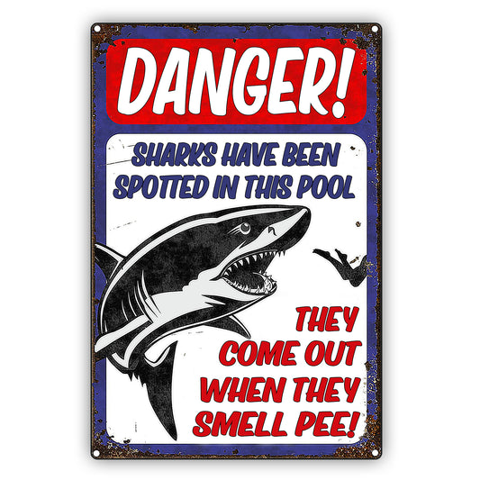 Danger! Sharks Have Been Spotted In This Pool Funny No Peeing Vintage Decor Sign