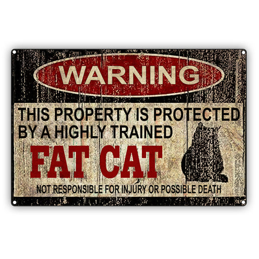 Warning This Property Is Protected By A Highly Trained Fat Cat Vintage Décor Sign