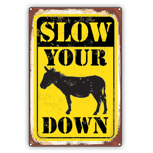 Slow Your Down Funny Vintage Décor Sign