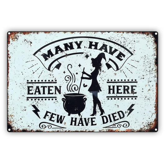 Many Have Eaten Here Few Have Died Vintage Décor Sign