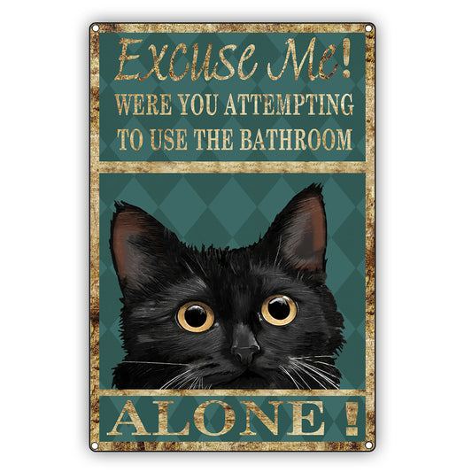 Excuse! Me Were You Attempting To Use The Bathroom Alone Funny Vintage Décor Sign