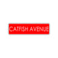 Catfish Avenue Road Aluminum Metal Novelty Street Plate Sign Wall Gift Decor