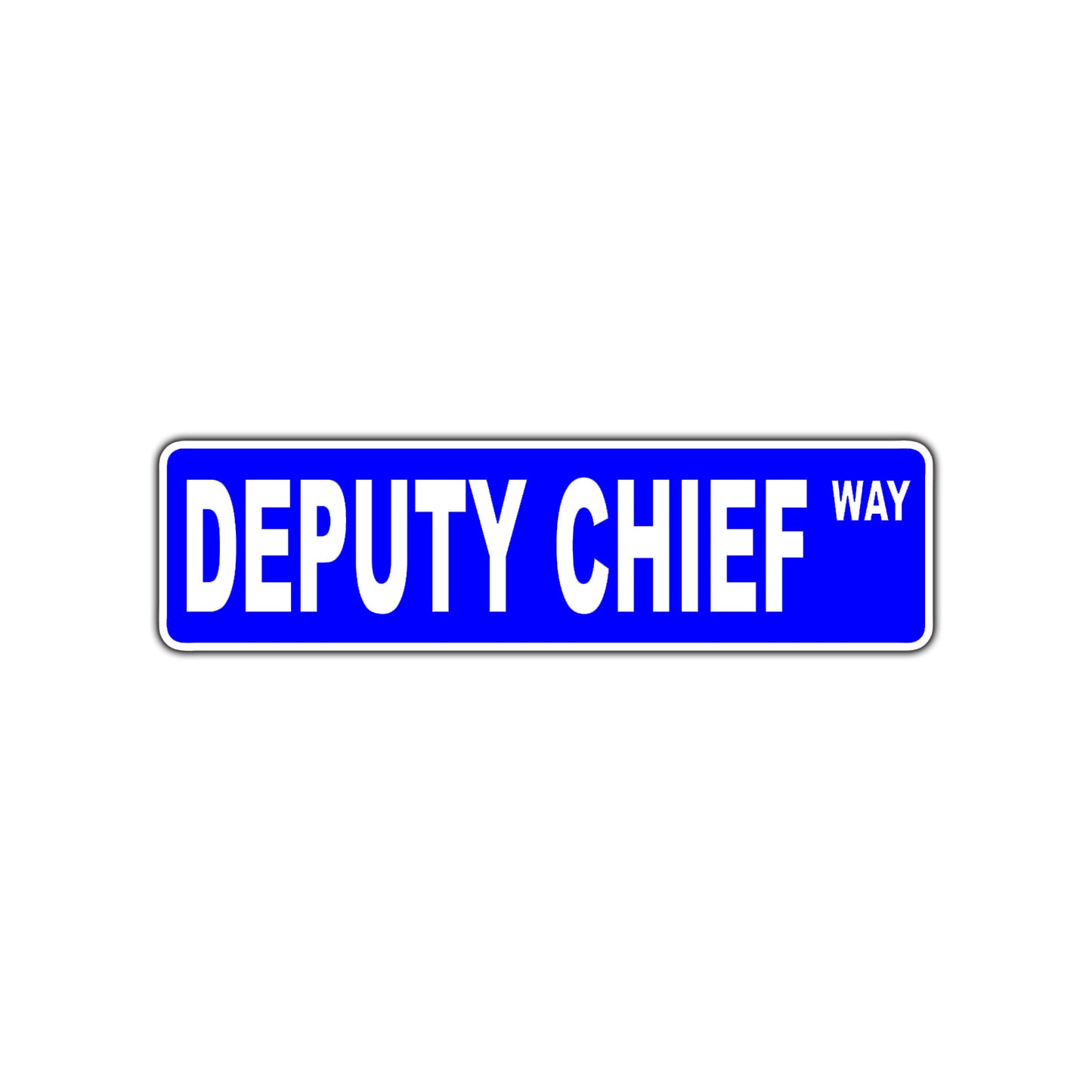 Deputy Chief Way Road Aluminum Metal Novelty Street Plate Sign Wall Gift Decor