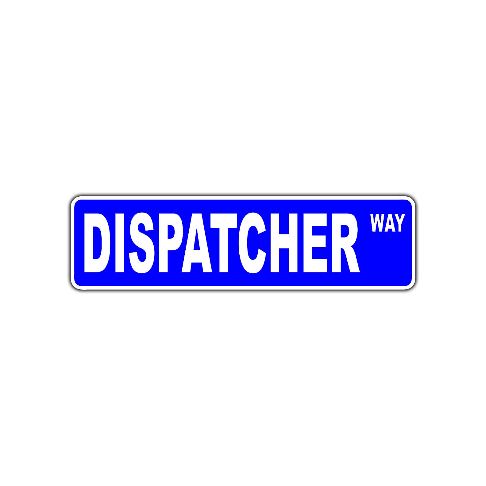 Dispatcher Way Road Aluminum Metal Novelty Street Plate Sign Wall Gift Decor