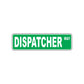 Dispatcher Way Road Aluminum Metal Novelty Street Plate Sign Wall Gift Decor
