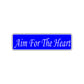 Aim For The Heart Valentine’s Day Novelty Street Metal Plate Wall Decor Aluminum Sign