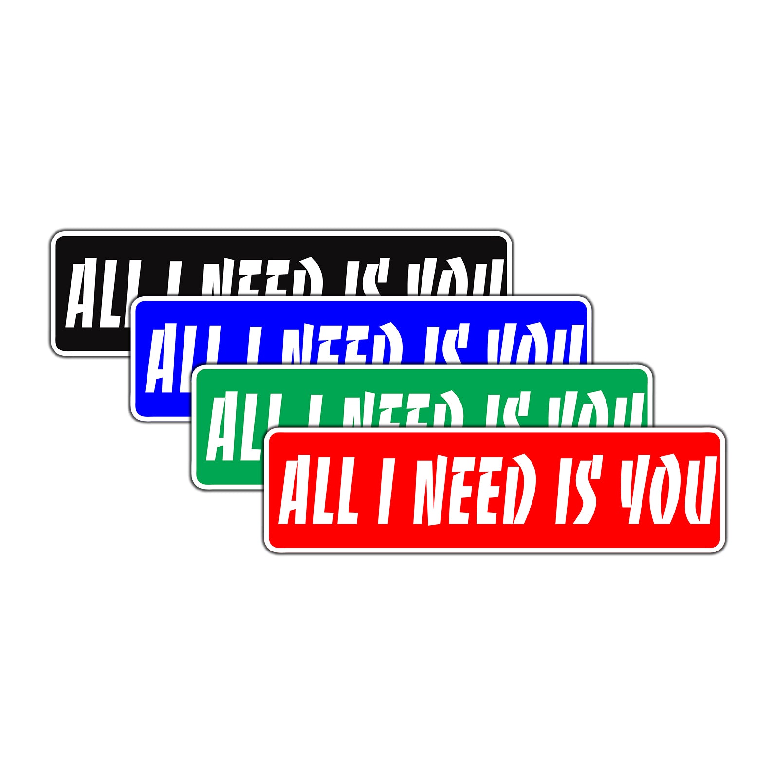 All I Need is You Valentine’s Day Road Aluminum Metal Novelty Street Plate Sign Wall Gift Decor