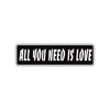 All You Need Is Love Novelty Sign Novelty Street Metal Plate Wall Decor Aluminum