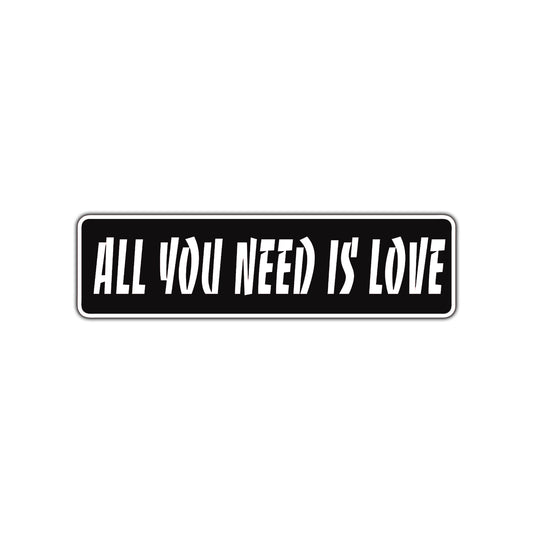 All You Need Is Love Novelty Sign Novelty Street Metal Plate Wall Decor Aluminum