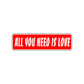 All You Need Is Love Novelty Sign Novelty Street Metal Plate Wall Decor Aluminum