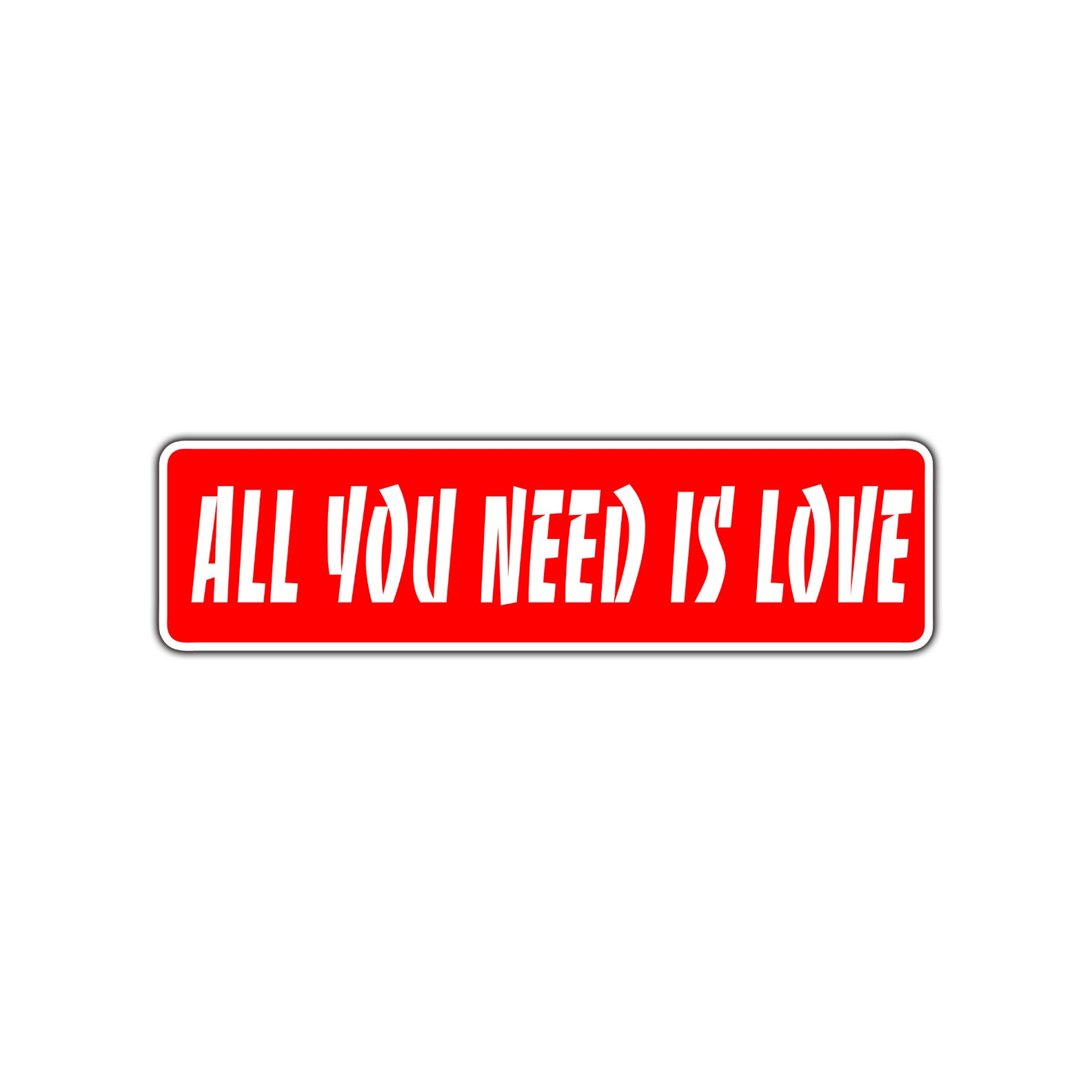 All You Need Is Love Novelty Sign Novelty Street Metal Plate Wall Decor Aluminum