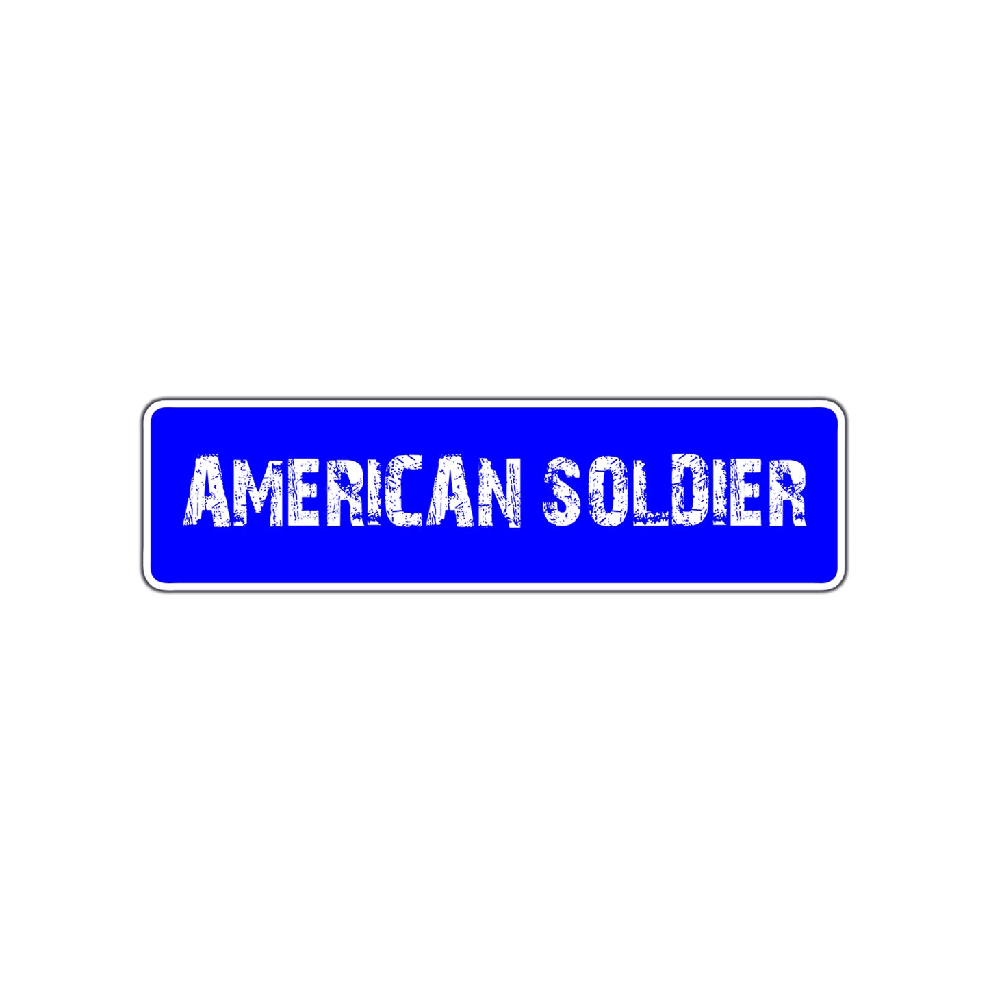 American Soldier Appreciation Road Aluminum Metal Novelty Street Plate Sign Wall Gift Decor