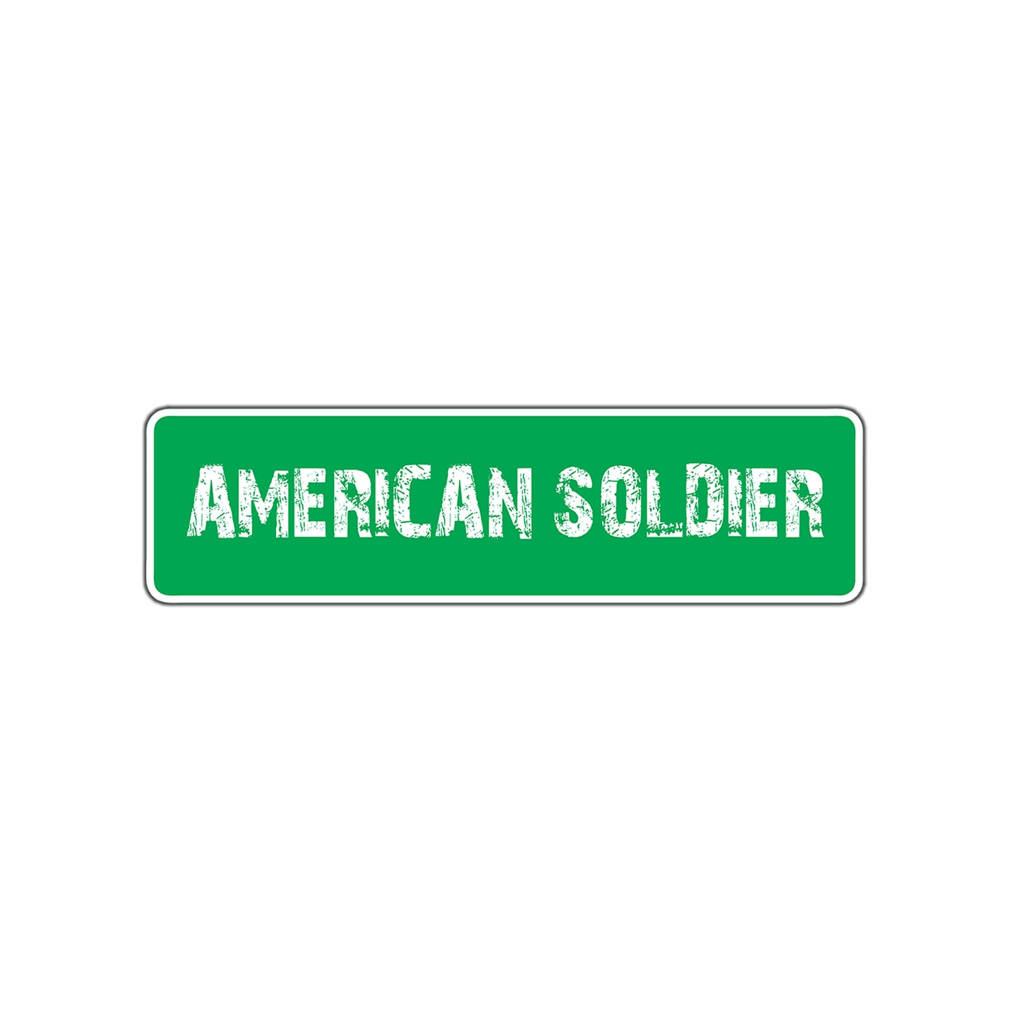 American Soldier Appreciation Road Aluminum Metal Novelty Street Plate Sign Wall Gift Decor