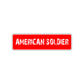 American Soldier Appreciation Road Aluminum Metal Novelty Street Plate Sign Wall Gift Decor
