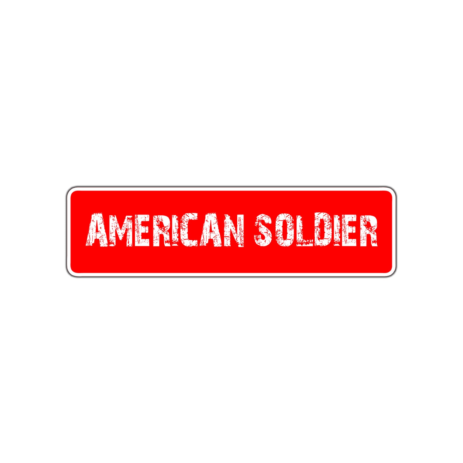 American Soldier Appreciation Road Aluminum Metal Novelty Street Plate Sign Wall Gift Decor