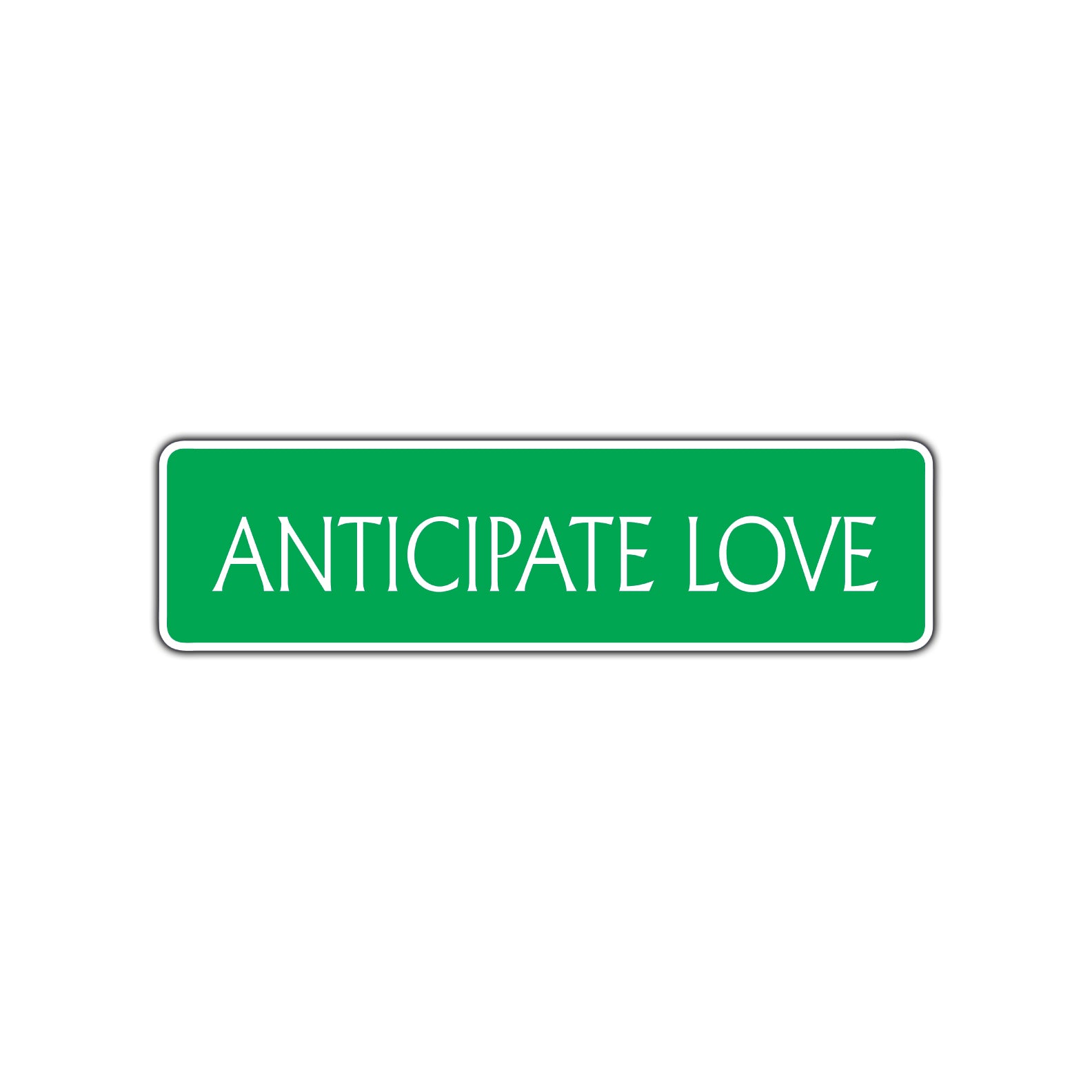 Anticipate Love Collectible Eco-Friendly Aluminum Metal Novelty Street Plate Sign Wall Gift Decor