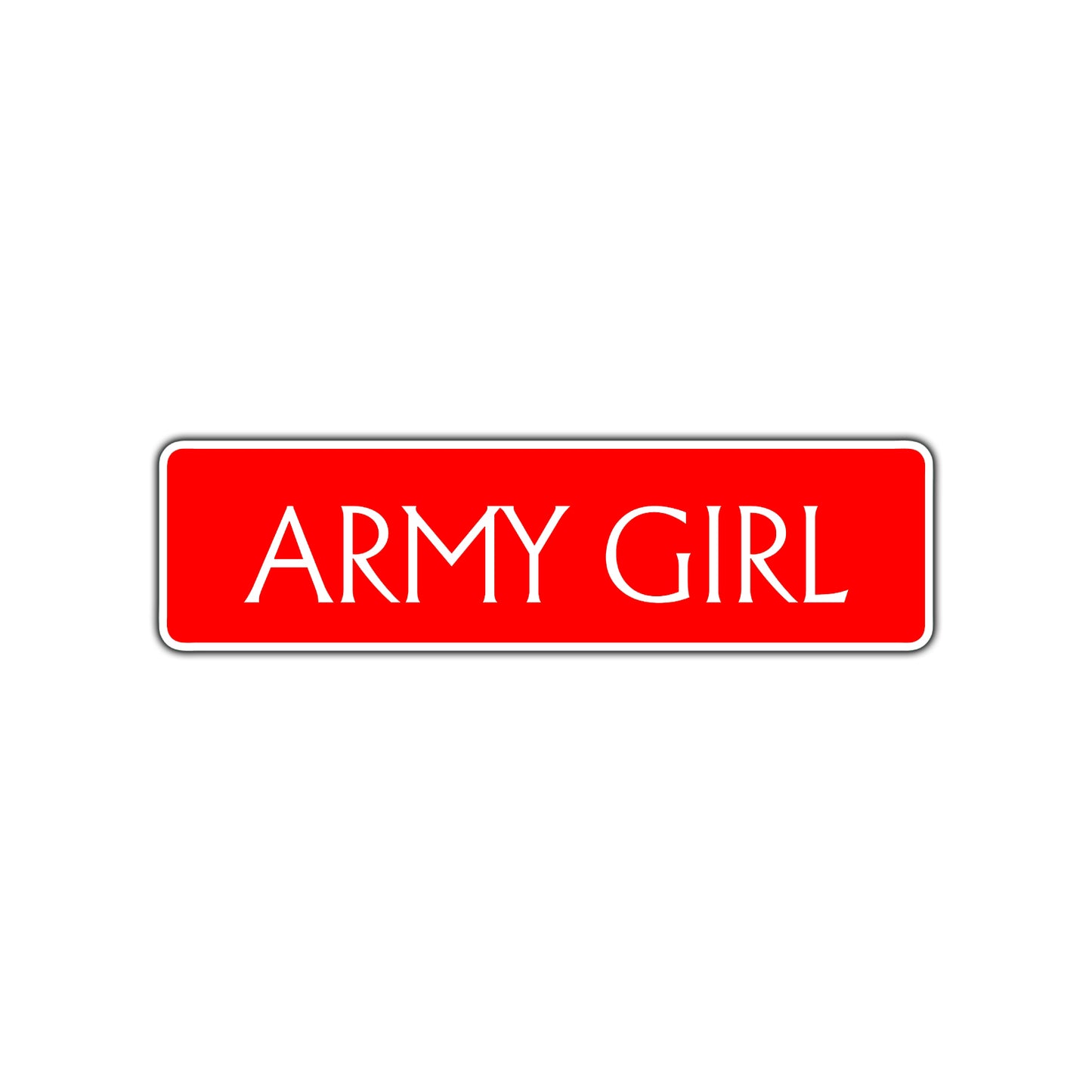Army Girl Road Aluminum Metal Novelty Street Plate Sign Wall Gift Decor