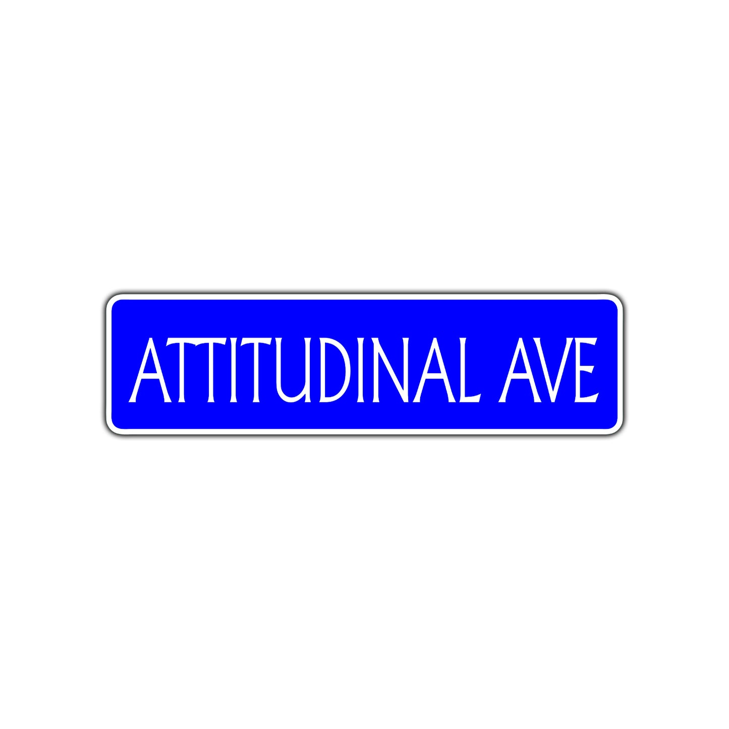 Attitudinal Avenue Road Aluminum Metal Novelty Street Plate Sign Wall Gift Decor