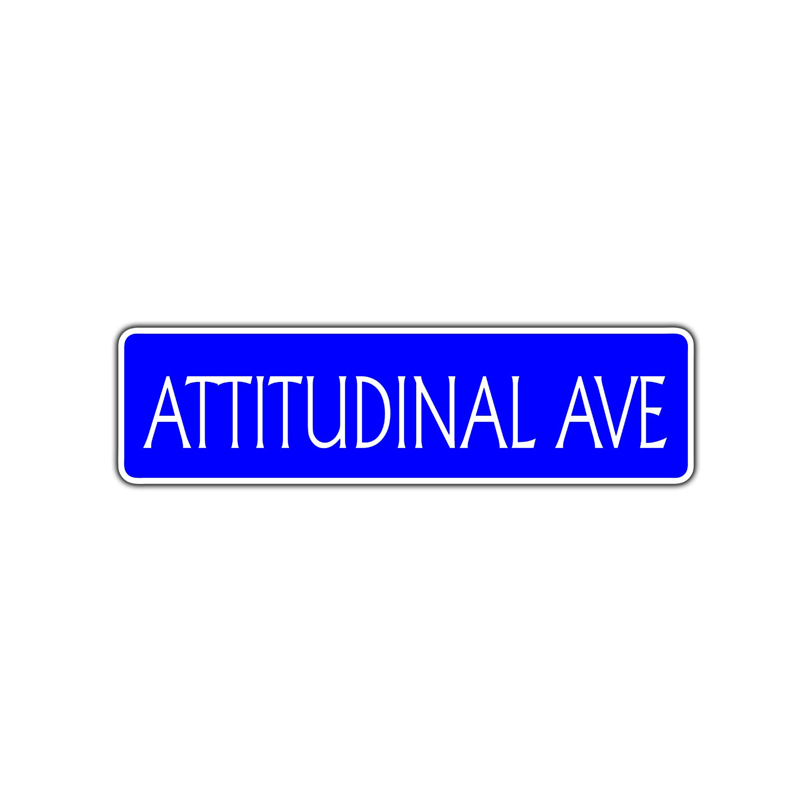 Attitudinal Avenue Road Aluminum Metal Novelty Street Plate Sign Wall Gift Decor