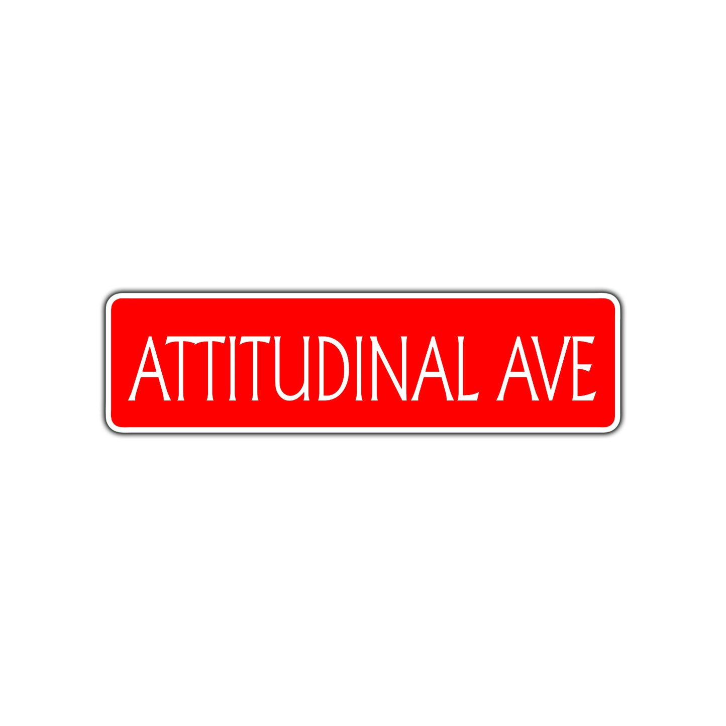 Attitudinal Avenue Road Aluminum Metal Novelty Street Plate Sign Wall Gift Decor