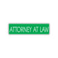 Attorney at Law Lawyer Road Aluminum Metal Novelty Street Plate Sign Wall Gift Decor