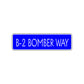 B-2 Bomber Way Road Aluminum Metal Novelty Street Plate Sign Wall Gift Decor
